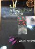 A Biography of the Spirit by John C. Haughey. 