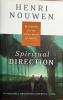 Spiritual Direction / Wisdom for the Long Walk of Faith.  Henri Nouwen with Michael J. Christensen and Rebecca J. Laird.  Hardcover
