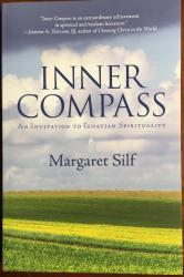Inner Compass / An Invitation to Ignatian Spirituality by Margaret Silf. 