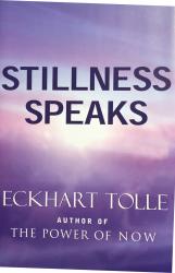 Stillness Speaks.  Eckhart Tolle. 